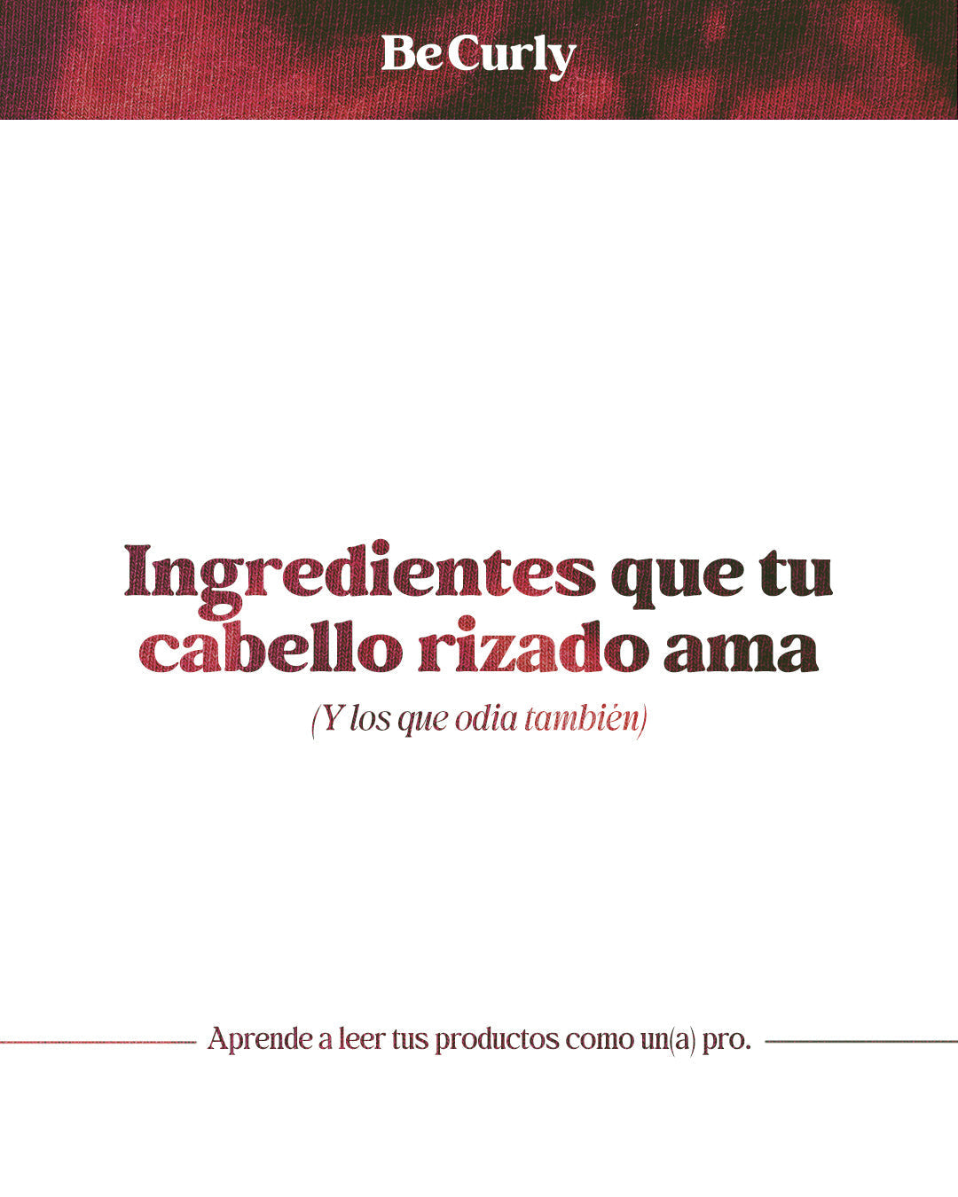 Ingredientes que el cabello rizado ama (y también odia)